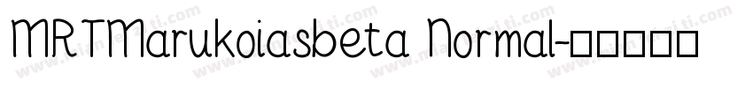 MRTMarukoiasbeta Normal字体转换